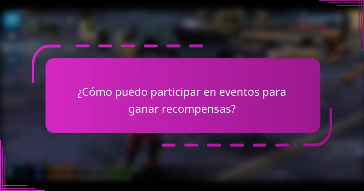 ¿Cómo puedo participar en eventos para ganar recompensas?