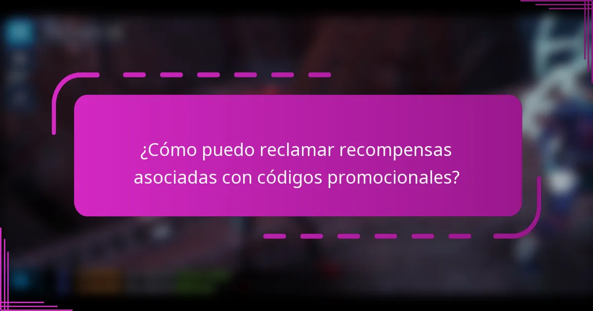 ¿Cómo puedo reclamar recompensas asociadas con códigos promocionales?