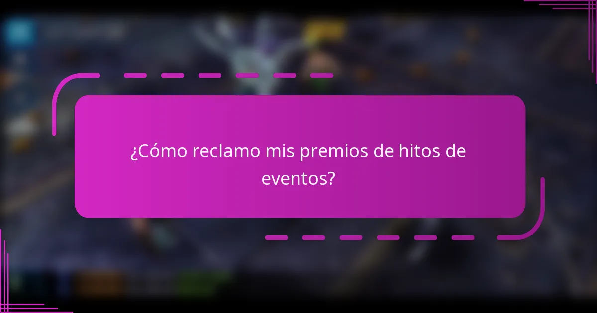¿Cómo reclamo mis premios de hitos de eventos?
