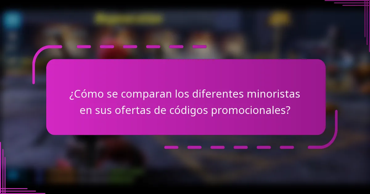 ¿Cómo se comparan los diferentes minoristas en sus ofertas de códigos promocionales?