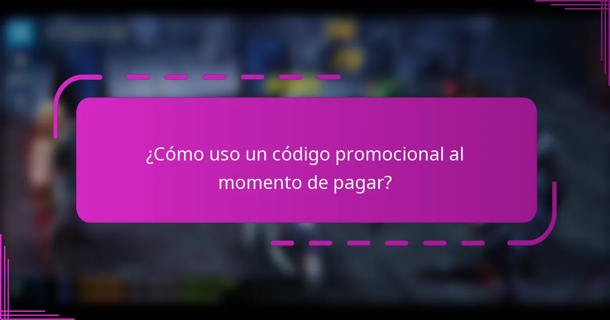 ¿Cómo uso un código promocional al momento de pagar?