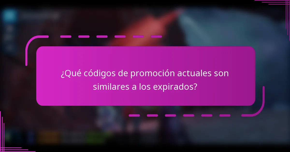 ¿Qué códigos de promoción actuales son similares a los expirados?