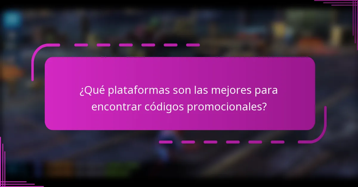 ¿Qué plataformas son las mejores para encontrar códigos promocionales?